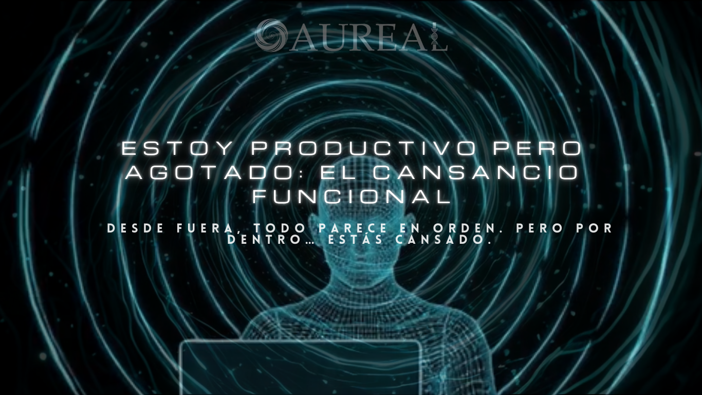 Estoy productivo pero agotado: el cansancio funcional